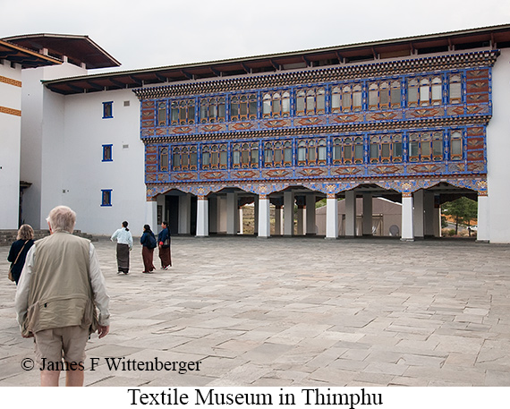 Textile Museum in Thimphu - © James F Wittenberger and Exotic Birding LLC